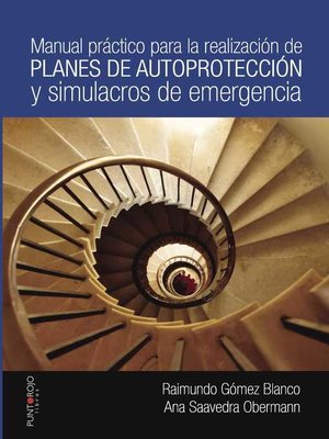 cover image of Manual práctico para la realización de planes de autoprotección y simulacros de emergencia